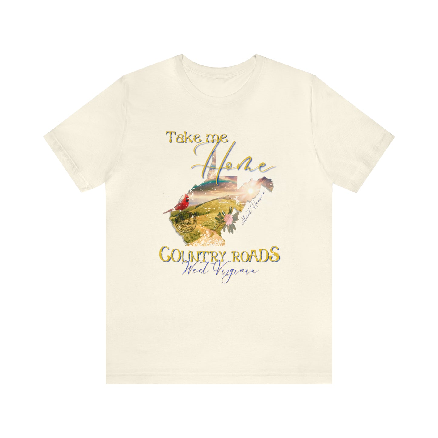 Country roads  WV take me home, almost Heaven t-shirt