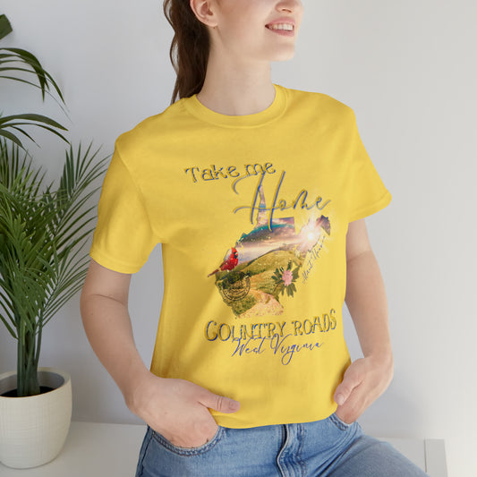 Country roads  WV take me home, almost Heaven t-shirt