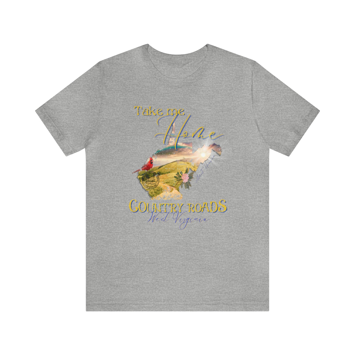 Country roads  WV take me home, almost Heaven t-shirt