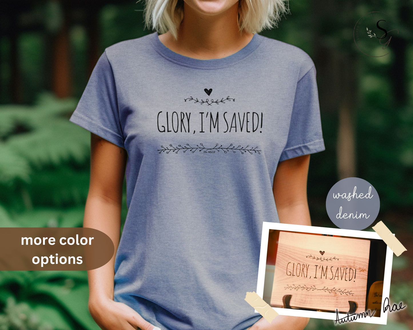 Comfort colors, “Glory, I’m saved!” shirt