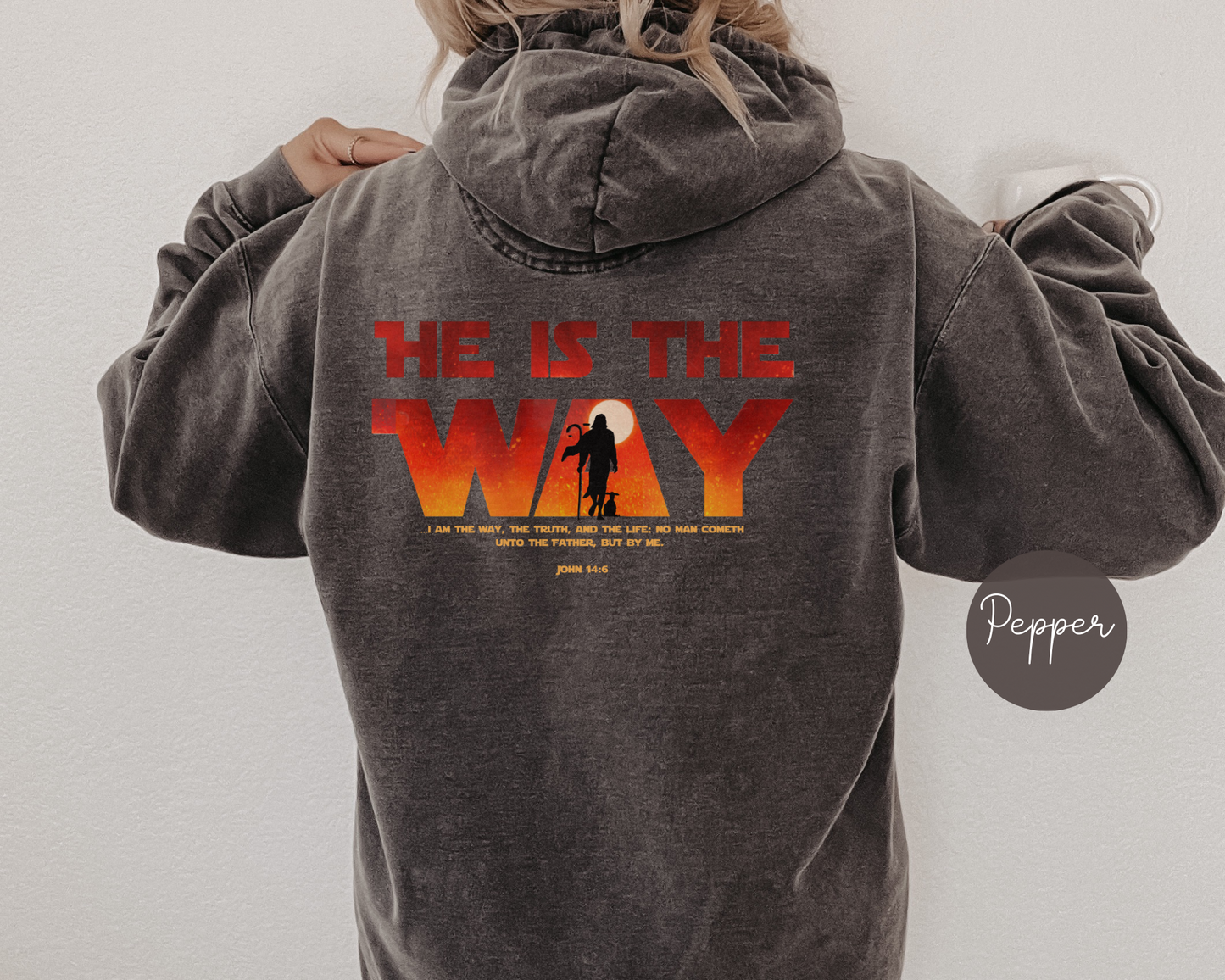 Comfort Colors | HE is the way | Star Wars vibe | KJV faith | premium Hooded Sweatshirt