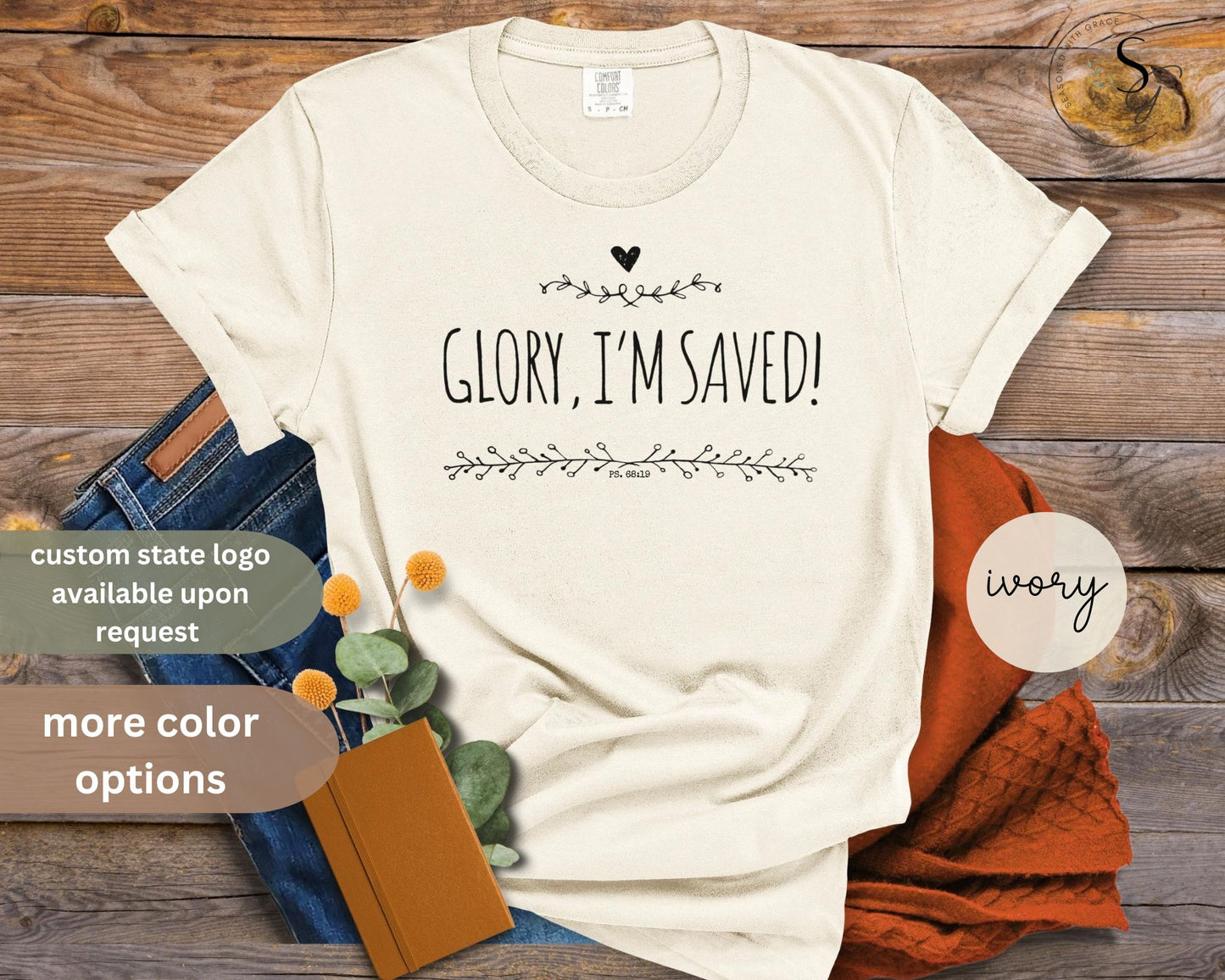 Comfort colors, “Glory, I’m saved!” shirt