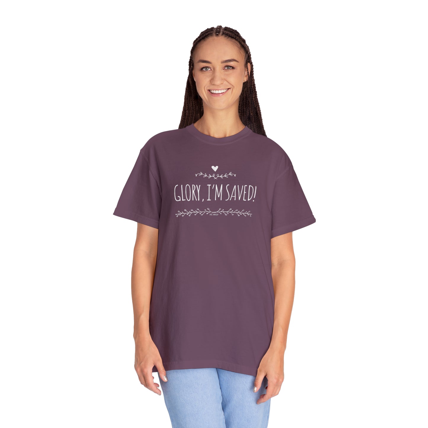 Comfort colors, “Glory, I’m saved!” shirt