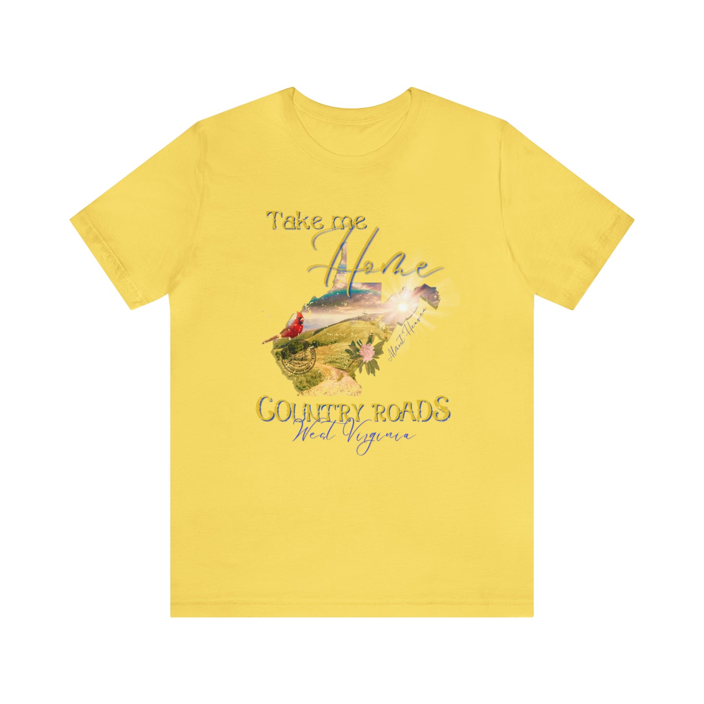 Country roads  WV take me home, almost Heaven t-shirt