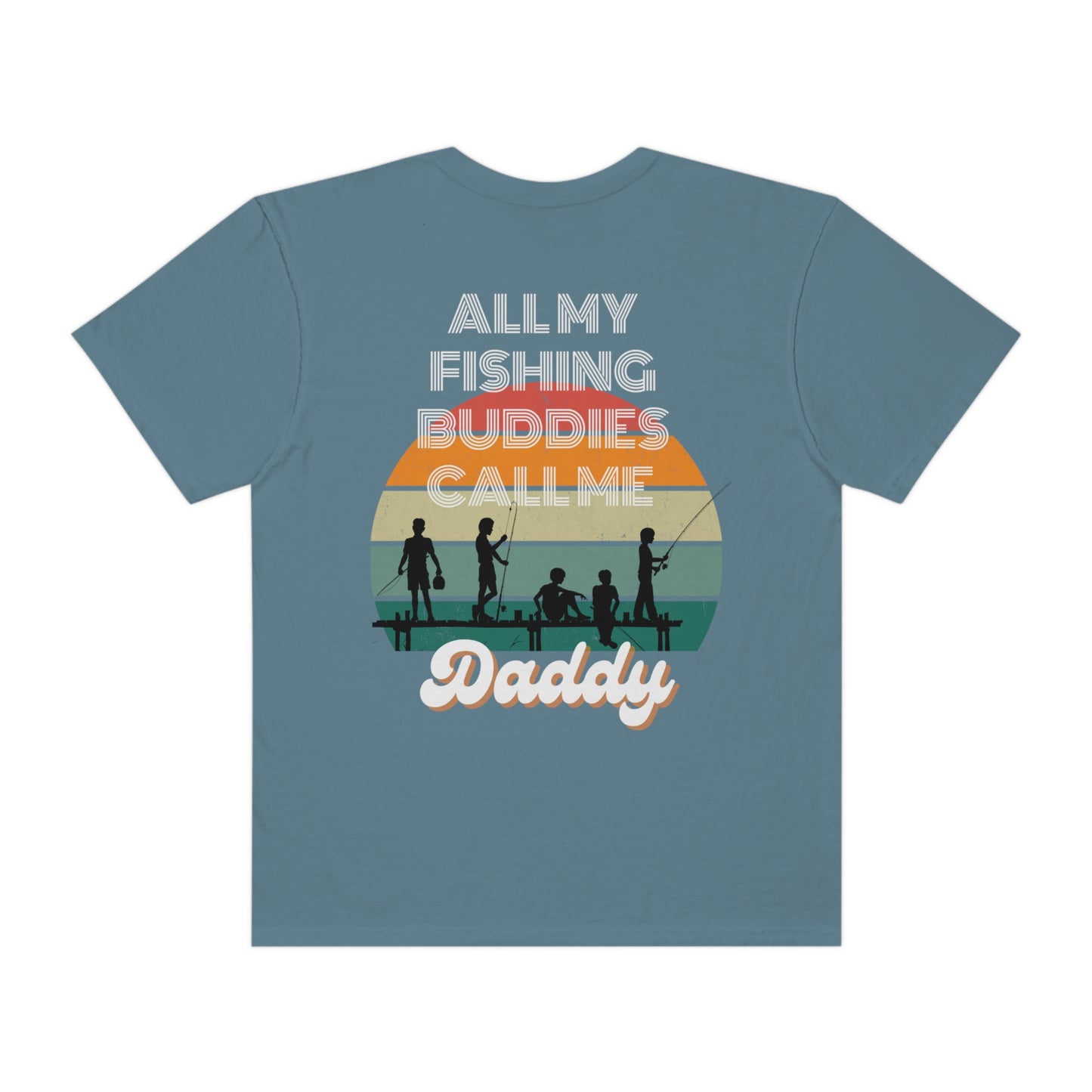 comfort colors, Dad- Father's Day fishing buddy