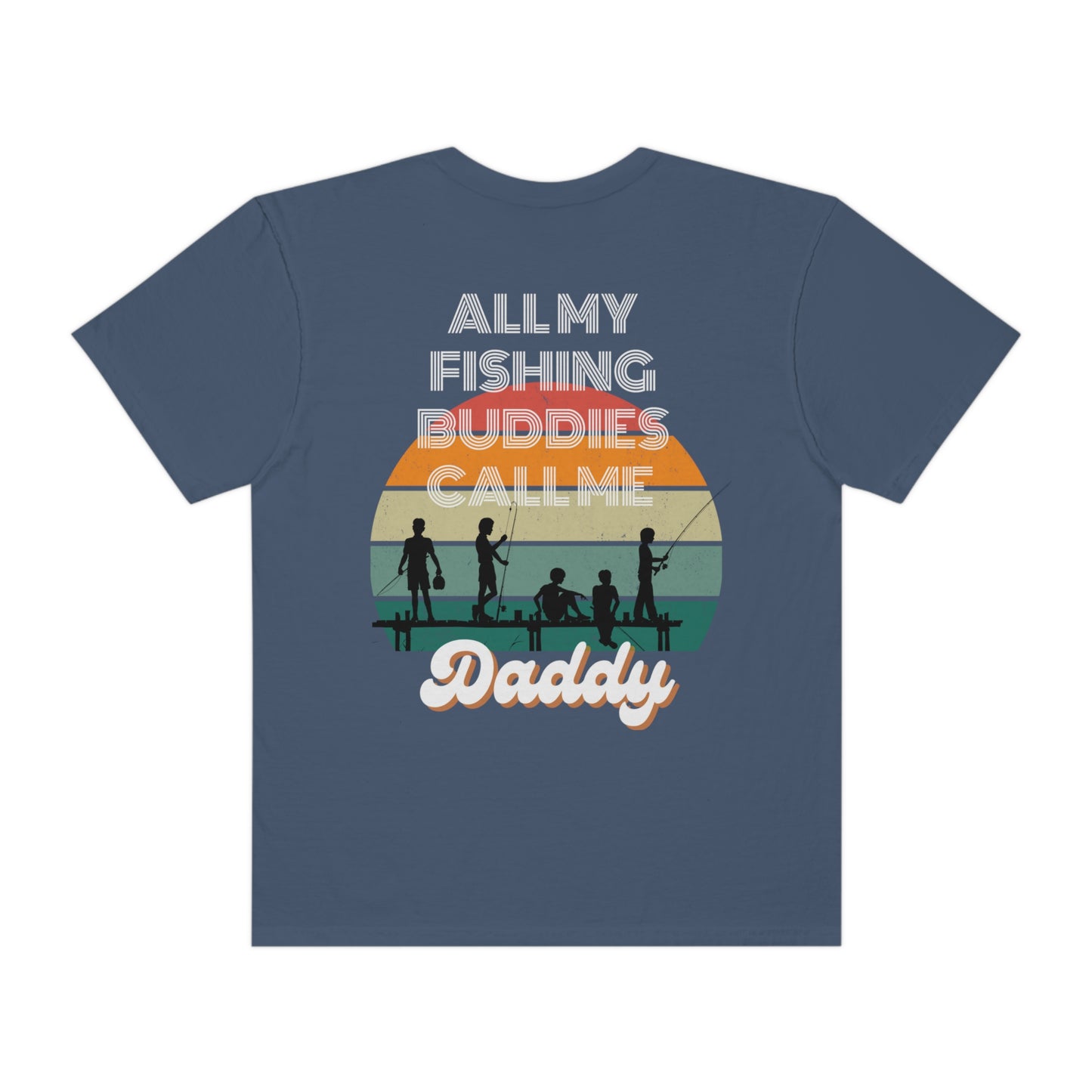 comfort colors, Dad- Father's Day fishing buddy