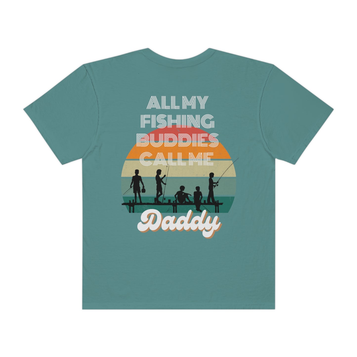 comfort colors, Dad- Father's Day fishing buddy